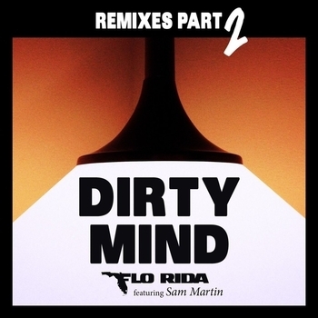 Flo Rida - Dirty Mind (Gregor Salto Remix; feat. Sam Martin)