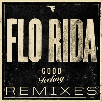 Flo Rida - Good Feeling (J.O.B. Remix) (Remixes 2011) (J.O.B. Remix)