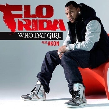 Flo Rida - Who Dat Girl (feat. Akon) (Good Feeling EP 2012) (feat. Akon)