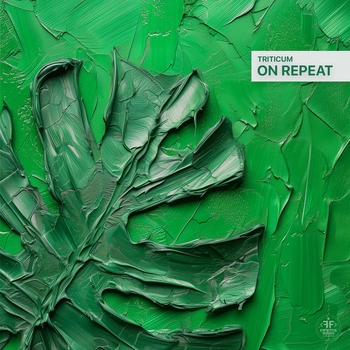 Triticum - On Repeat