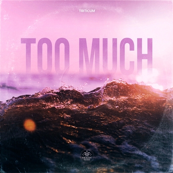 Triticum - Too Much (2024)