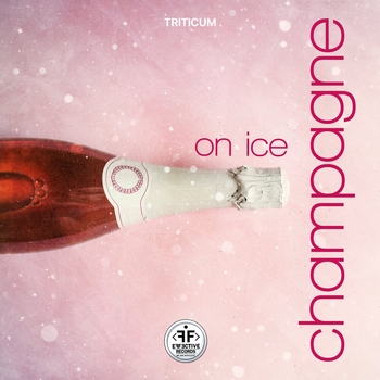 Triticum - Champagne On Ice