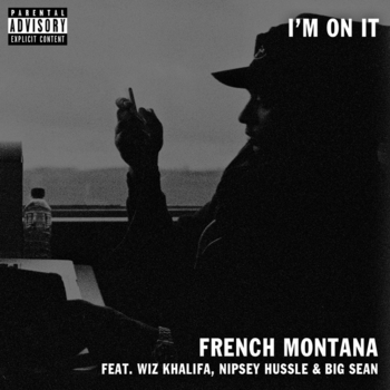 French Montana & Wiz Khalifa & Big Sean - I'm on It (2016) (feat. Wiz Khalifa & Big Sean)