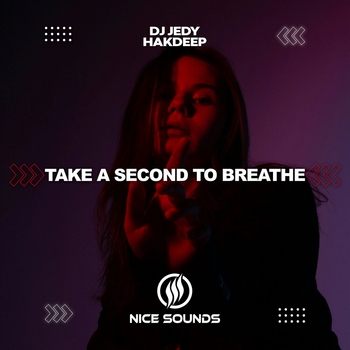 Dj Jedy - Take a Second to Breathe
