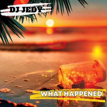 Dj Jedy - What Happened (2024)