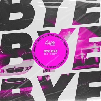 Dj Jedy - Bye Bye
