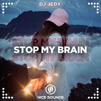Dj Jedy - Stop My Brain (2022)