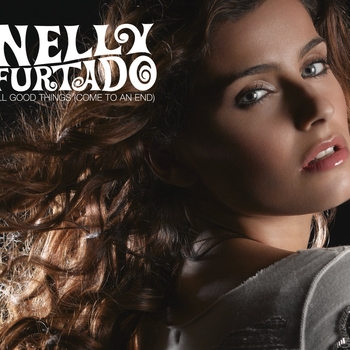 Nelly Furtado - All Good Things (Come To An End) (Radio Edit)
