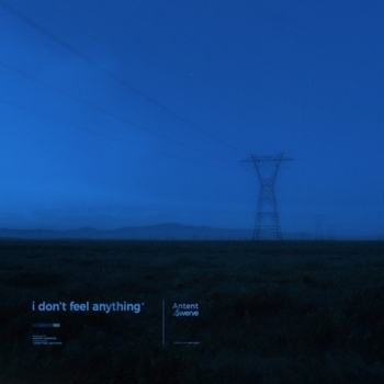 Antent - i don't feel anything