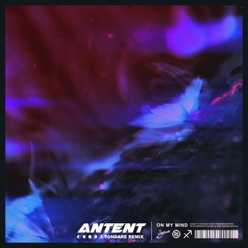 Antent - On My Mind