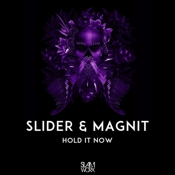 Slider - Hold It Now (feat. Magnit)