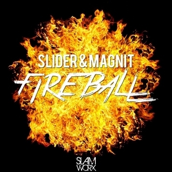 Slider & Magnit - Fireball