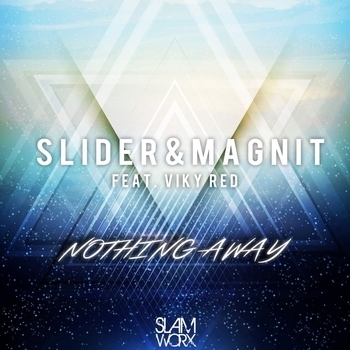 Slider & Magnit - Nothing Away