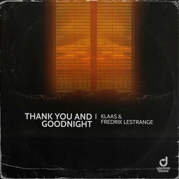 Klaas feat Fredrik Lestrange - Thank You And Goodnight