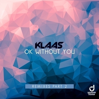 Marc Kiss and Klaas, Crystal Rock - Ok Without You (Marc Kiss and Crystal Rock Remix) (Marc Kiss & Crystal Rock Remix)