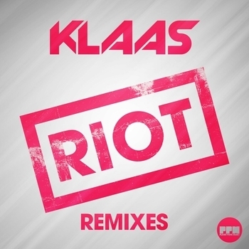 Klaas - Riot (Chris Gold Edit) (Chris Gold Edit)