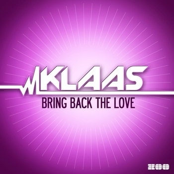 Klaas - Bring Back the Love (Radio Edit)