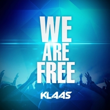 Klaas - We Are Free (Radio Edit)