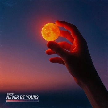 Movedi - Never Be Yours
