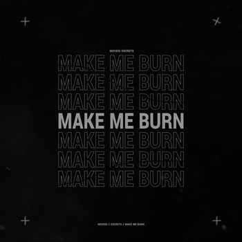 Movedi - Make Me Burn