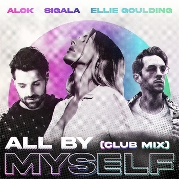 Alok - All By Myself (Club Mix)