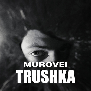 murovei - Trushka (Новинки 2022)