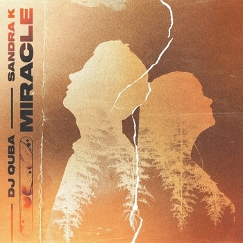 Dj Quba, Sandra K - Miracle