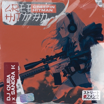 Dj Quba feat Sandra K - Creepin Hitman