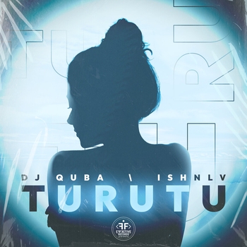 Ishnlv feat Dj Quba - Turutu (Single 2021)