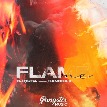 Dj Quba feat Sandra K - Flame Me (Club music 2023)