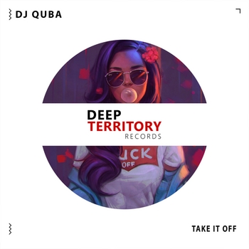 Dj Quba - Take It Off