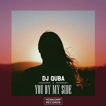 Dj Quba - You By My Side (Original Mix)