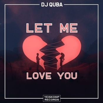 Dj Quba - Let Me Love You
