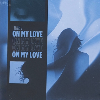 Dj Quba - On My Love