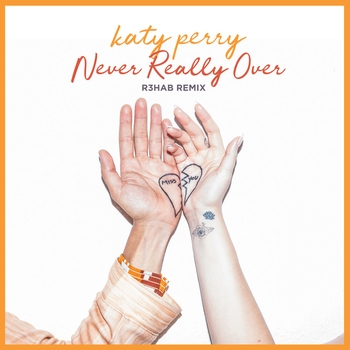 R3hab and Katy Perry - Never Really Over (R3hab Remix) (Single 2021) (R3HAB Remix)