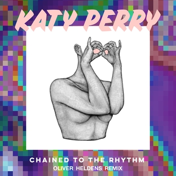 Oliver Heldens feat Katy Perry - Chained To The Rhythm (Remix) (Single 2017) (Oliver Heldens Remix)