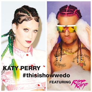Katy Perry - This Is How We Do (Feat. Riff Raff) (Single 2014)