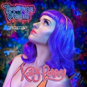 Katy Perry - Teenage Dream (Vandalism Le Pop Mix) (Teenage Dream (Remix) (EP) 2010) (Vandalism Le Pop Mix)