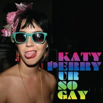 Katy Perry - Ur So Gay (Remix) (Remix)