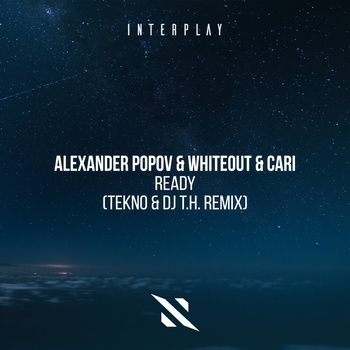 Cari feat Alexander Popov, Whiteout - Ready (Single 2022)