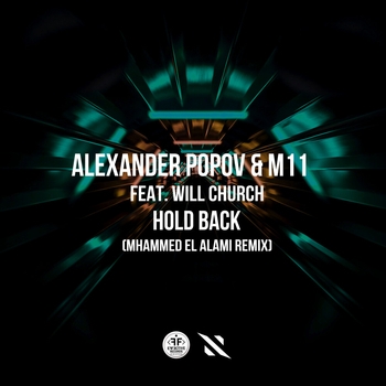 Alexander Popov feat M11, Will Church - Hold Back (Fyh238) (Mhammed El Alami Remix) (2021) (2021) (Mhammed El Alami Extended Remix)