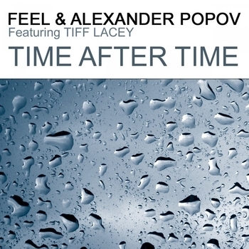 Dj Feel & Alexander Popov Feat. Tiff Lacey - Time After Time (Chris Reece Main Mix) (Chris Reece Main Mix)