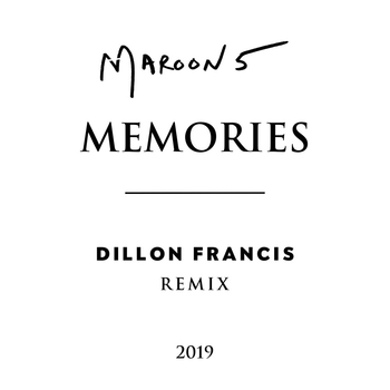 Maroon 5 and Dillon Francis - Memories (Dillon Francis Remix) (Dillon Francis Remix)