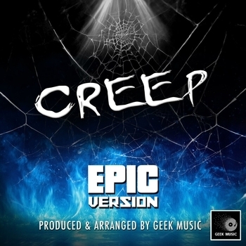 Geek Music - Creep (Epic Version)