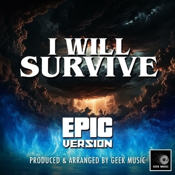 Geek Music - I Will Survive (Epic Version)
