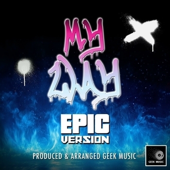 Geek Music - My Way (Epic Version)