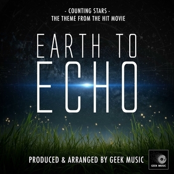 Geek Music - Counting Stars (From "Earth To Echo")