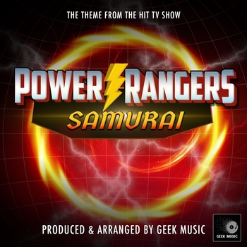 Geek Music - Power Rangers Samurai Main Theme (From "Power Rangers Samurai")