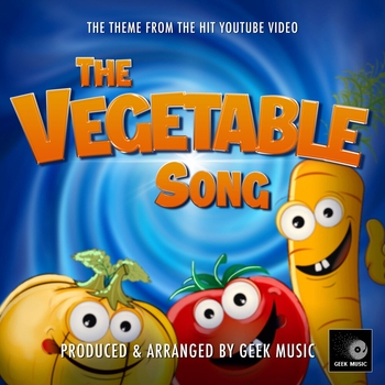 Geek Music - The Vegetable Song (From "Kids Learning Tube")