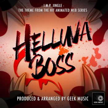 Geek Music - I.M.P Jingle (From "Helluva Boss")